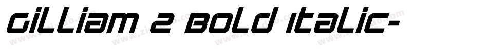 Gilliam 2 Bold Italic字体转换